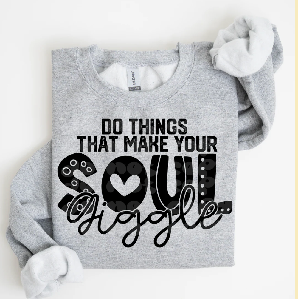 Do Things That Make Your Soul Giggle