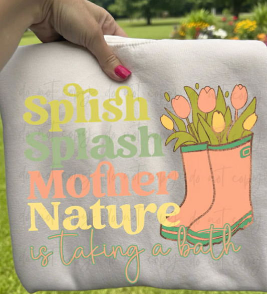 Splish Splash Mother Nature Is Taking A Bath