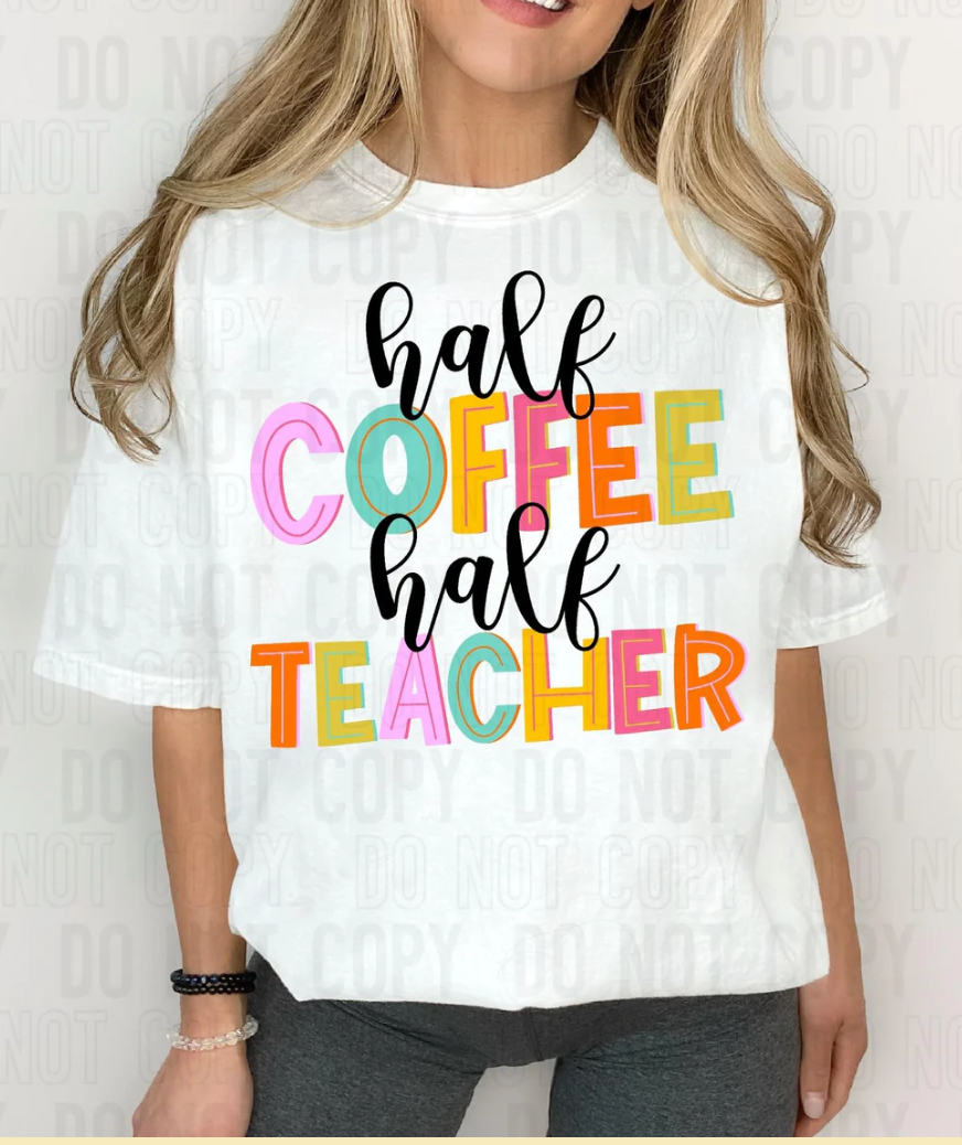 Half Coffee Half Teacher Bold