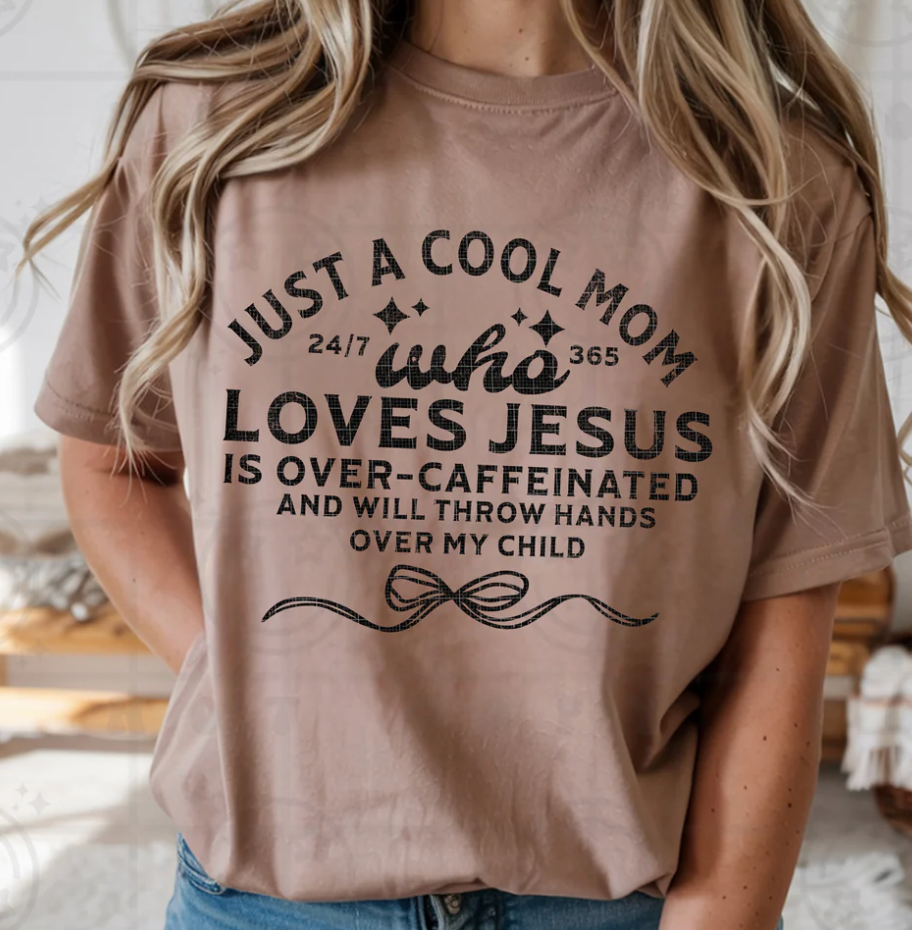 Just A Cool Mom Who Loves Jesus
