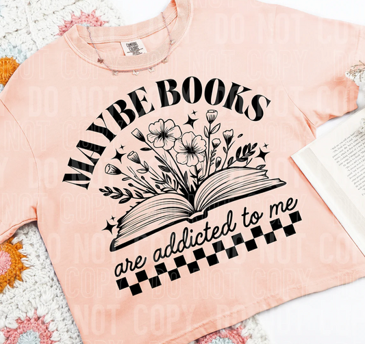 Maybe Books Are Addicted To Me