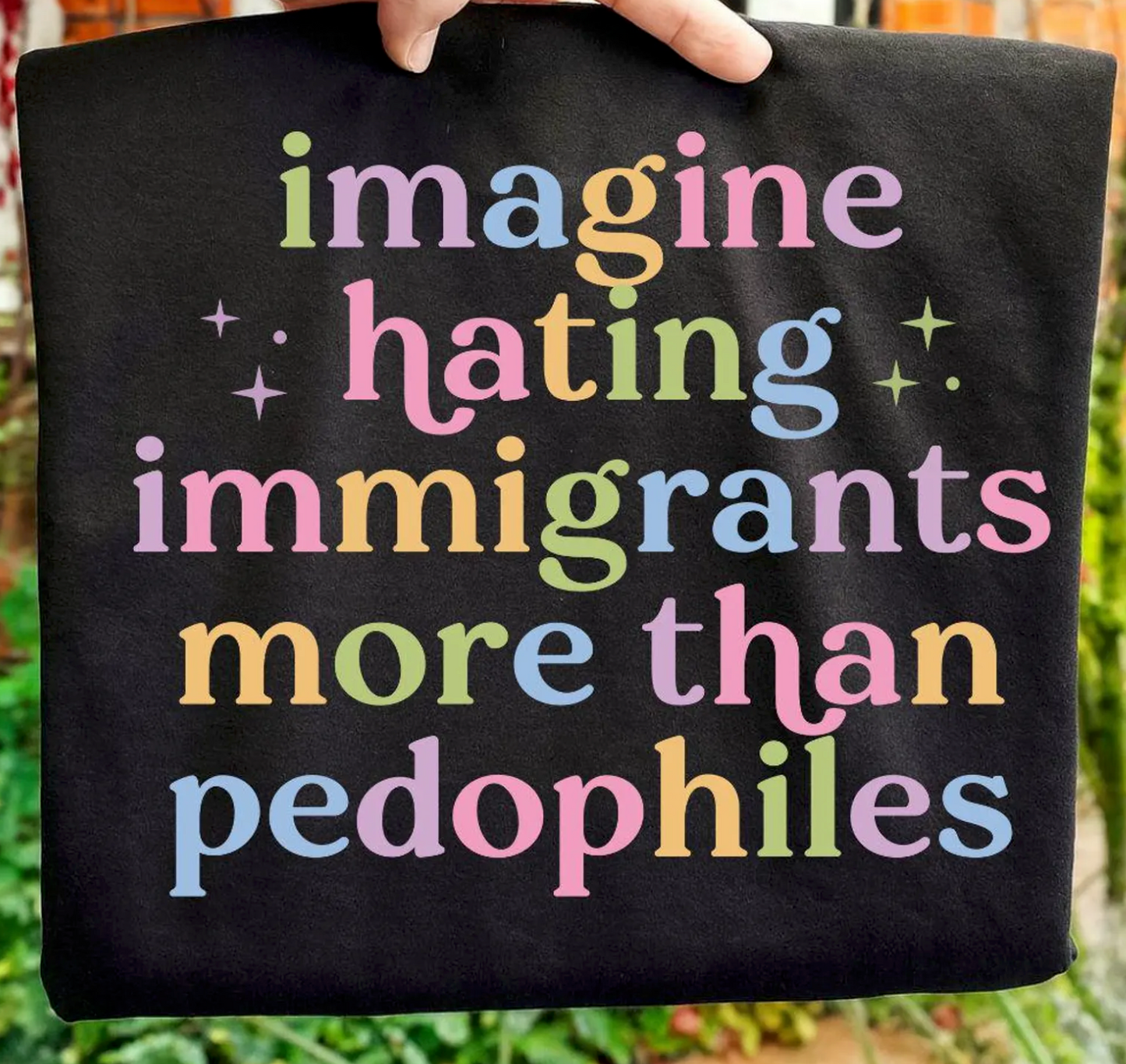 Imagine Hating Immigrants