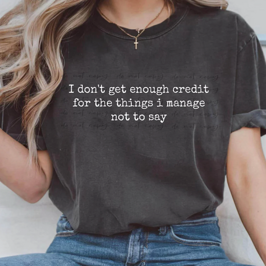 I Don't Get Enough Credit For Things I Manage Not To Say