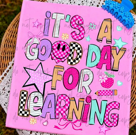 It’s A Good Day For Learning