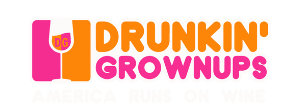 Drunkin Grownups-American Runs on Wine