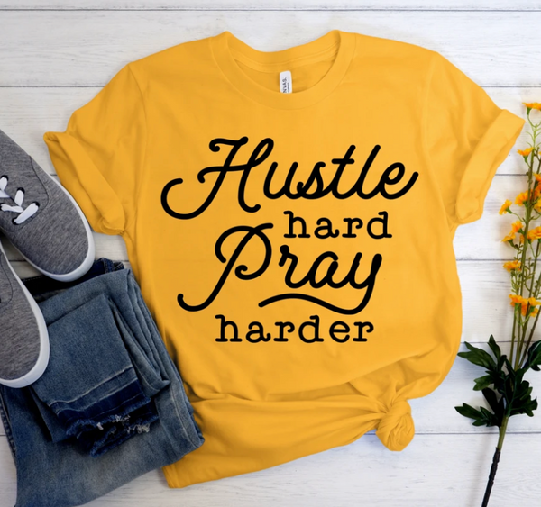 Hustle Hard Pray Harder
