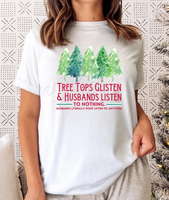 Tree Tops Glisten- Husbands don't listen