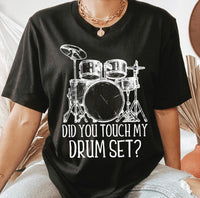 Did you touch my drum set?
